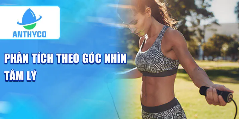 Phân tích theo góc nhìn tâm lý