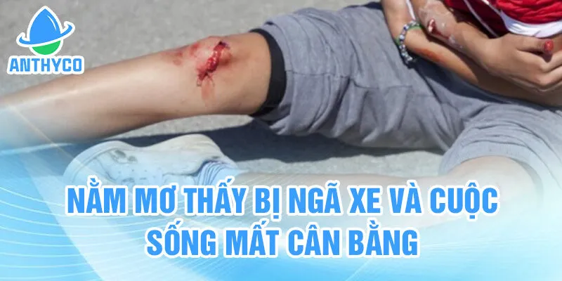 Nằm mơ thấy bị ngã xe và cuộc sống mất cân bằng
