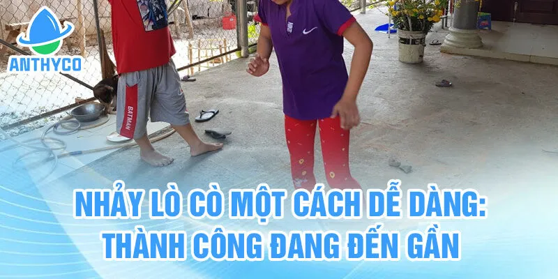 Nhảy lò cò một cách dễ dàng: thành công đang đến gần