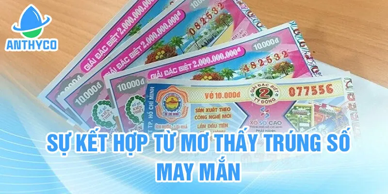Sự kết hợp từ mơ thấy trúng số may mắn