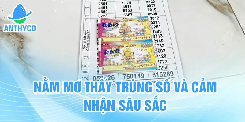 Nằm mơ thấy trúng số và cảm nhận sâu sắc